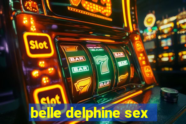 belle delphine sex